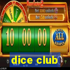 dice club